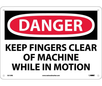 Danger: Keep Fingers Clear Of Machine While In Motion - 10X14 - Rigid Plastic - D213RB