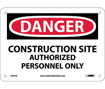 Danger: Construction Site Authorized Personnel Only - 7X10 - .040 Alum - D247A