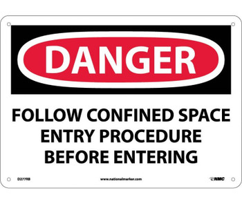 Danger: Follow Confined Space Entry Procedure Before - 10X14 - Rigid Plastic - D277RB