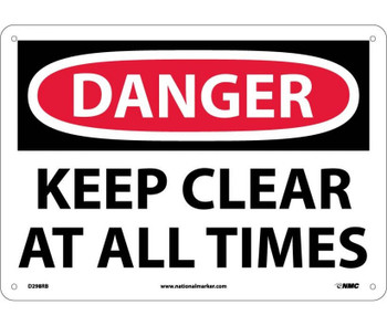 Danger: Keep Clear At All Times - 10X14 - Rigid Plastic - D298RB