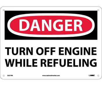 Danger: Turn Off Engine While Refueling - 10X14 - Rigid Plastic - D321RB