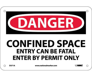 Danger: Confined Space Entry Can Be Fatal Enter By Permit Only - 7X10 - .040 Alum - D371A