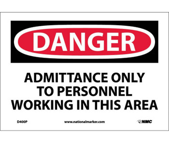 Danger: Admittance Only To Personnel Working In - 7X10 - PS Vinyl - D400P