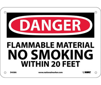 Danger: Flammable Material No Smoking Within 20 Feet - 7X10 - .040 Alum - D438A