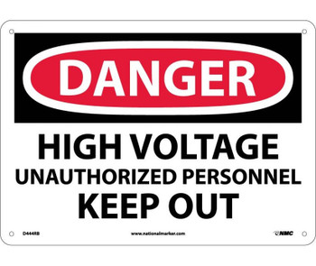 Danger: High Voltage Unauthorized Personnel Keep - 10X14 - Rigid Plastic - D444RB