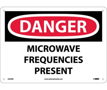 Danger: Microwave Frequencies Present - 10X14 - Rigid Plastic - D454RB