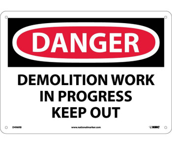 Danger: Demolition Work In Progress Keep Out - 10X14 - Rigid Plastic - D496RB