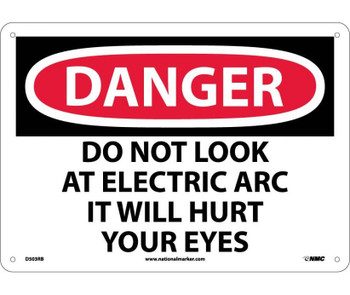 Danger: Do Not Look At Electric Arc It Will Hurt Your Eyes - 10X14 - Rigid Plastic - D503RB