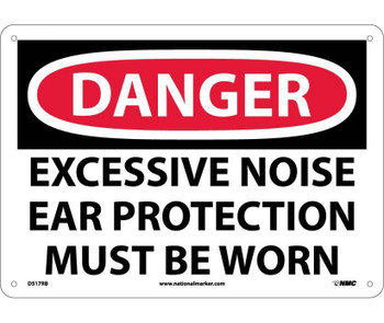 Danger: Excessive Noise Ear Protection Must Be Worn - 10X14 - Rigid Plastic - D517RB