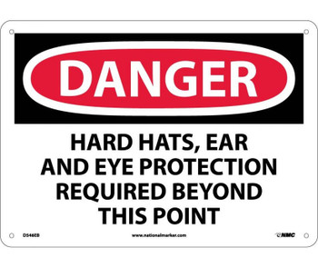 Danger: Hard Hats - Ear And Eye Protection Required Beyond This Point - 10X14 - Rigid Plastic - D546RB