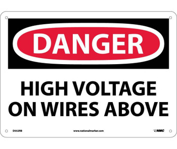 Danger: High Voltage On Wires Above - 10X14 - Rigid Plastic - D552RB