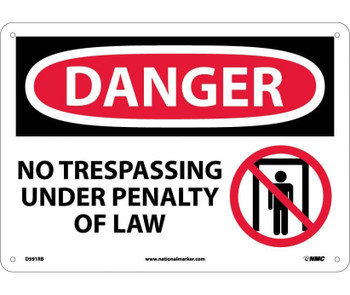 Danger No Trespassing Under Penalty Of Law Graphic 10X14 Rigid Plastic