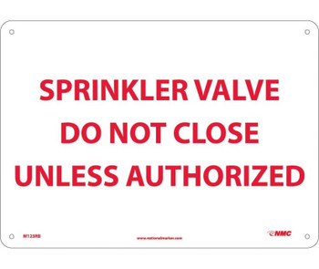 Sprinkler Valve Do Not Close Unless Authorized - 10X14 - Rigid Plastic - M123RB