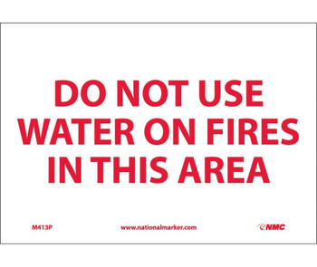 Do Not Use Water On Fires In This Area - 7X10 - PS Vinyl - M413P