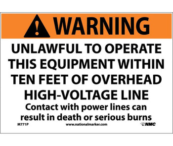 Warning: Unlawful To Operate This Equipment Within Ten Feet Of Overhead High-Voltage Lines - Contact With Power Lines Can Result In Death Or Serious Burns - 7X10 - PS Vinyl - M771P