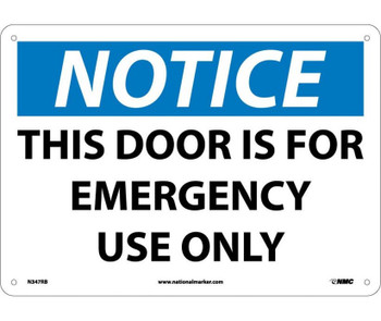 Notice: This Door Is For Emergency Use Only - 10X14 - Rigid Plastic - N347RB