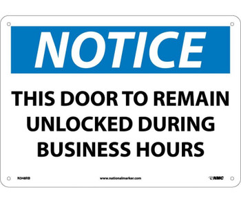 Notice: This Door To Remain Unlocked During Business Hours - 10X14 - Rigid Plastic - N348RB