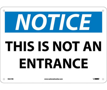 Notice: This Is Not An Entrance - 10X14 - Rigid Plastic - N351RB