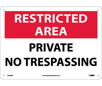 Restricted Area - Private No Trespassing - 10X14 - Rigid Plastic - RA26RB