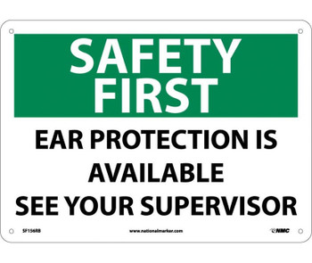 Safety First - Ear Protection Is Available See Your Supervisor - 10X14 - Rigid Plastic - SF156RB