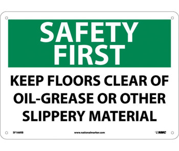 Safety First - Keep Floors Clear Of Oil Grease Or Other Slippery Material - 10X14 - Rigid Plastic - SF166RB