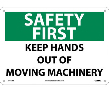 Safety First Keep Hands Out Of Moving Machinery 10X14 Rigid Plastic