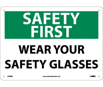 Safety First Wear Your Safety Glasses 10X14 Rigid Plastic