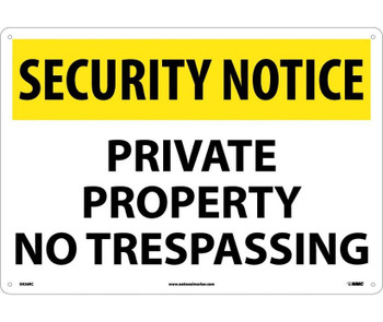 Security Notice Private Property No Trespassing 14X20  Rigid Plastic