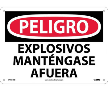 Peligro - Explosivos Mantengase Afuera - 10X14 - Rigid Plastic - SPD436RB