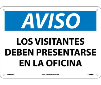 Aviso - Los Visitantes Deben Presentarse En La Oficina - 10X14 - Rigid Plastic - SPN369RB