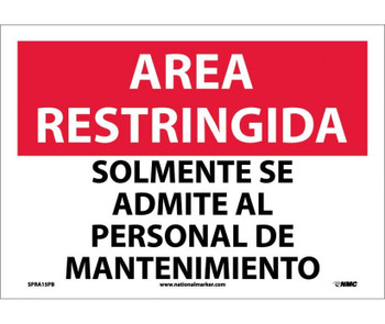 Area Restringida - Solmente Se Admite Al Personal De Mantenimiento - 10X14 - PS Vinyl - SPRA15PB