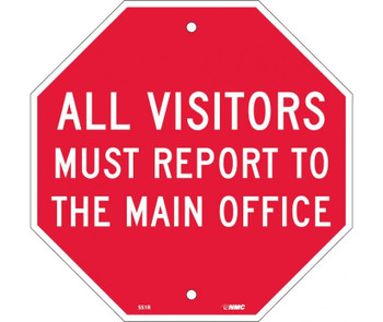 All Visitors Must Report To The Main Office Octagon  12X12 Rigid Plastic