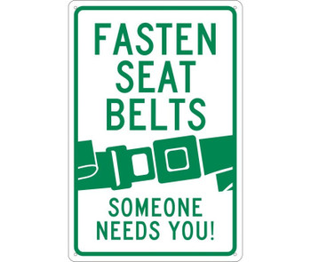 Fasten Seat Belt (Graphic)  Someone Needs You 18X12 .040 Alum