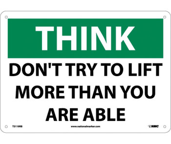 Think - Don'T Try To Lift More Than You Are Able - 10X14 - Rigid Plastic - TS119RB