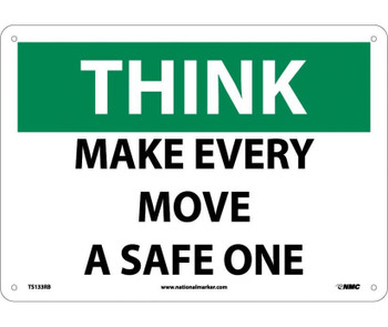 Think - Make Every Move A Safe One - 10X14 - Rigid Plastic - TS133RB