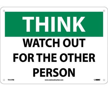 Think Watch Out For The Other Person 10X14 Rigid Plastic