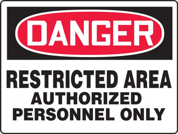 Contractor Preferred OSHA Danger Safety Sign: Restricted Area Authorized Personnel Only 10" x 14" Adhesive Vinyl (3.5 mil) 1/Each - EADM039CS