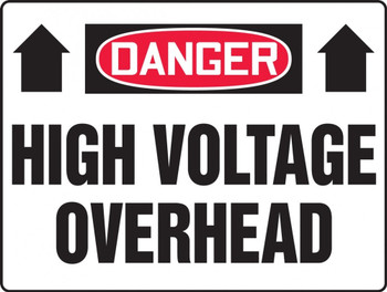 Contractor Preferred OSHA Danger Safety Sign: High Voltage Overhead 7" x 10" Plastic (.040") 1/Each - EELC193CP