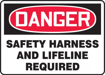 Contractor Preferred OSHA Danger Safety Sign: Safety Harness And Lifeline Required 14" x 20" Plastic (.040") 1/Each - EFPR109CP