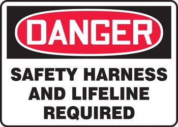 Contractor Preferred OSHA Danger Safety Sign: Safety Harness And Lifeline Required 14" x 20" Adhesive Vinyl (3.5 mil) 1/Each - EFPR109CS