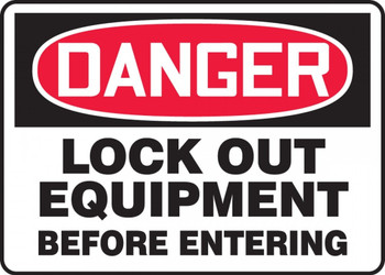 Contractor Preferred OSHA Danger Safety Sign: Lock Out Equipment Before Entering 7" x 10" Plastic (.040") 1/Each - ELKT106CP