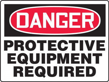 Contractor Preferred OSHA Danger Safety Sign: Protective Equipment Required 7" x 10" Plastic (.040") 1/Each - EPPE088CP