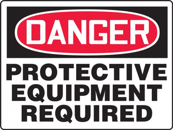 Contractor Preferred OSHA Danger Safety Sign: Protective Equipment Required 10" x 14" Adhesive Vinyl (3.5 mil) 1/Each - EPPE089CS