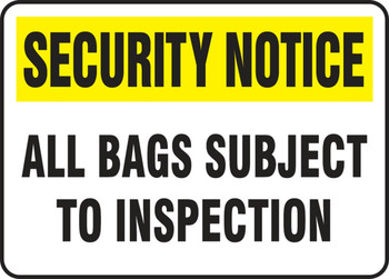 Security Notice Safety Sign: All Bags Subject To Inspection 10" x 14" Plastic 1/Each - MASE949VP