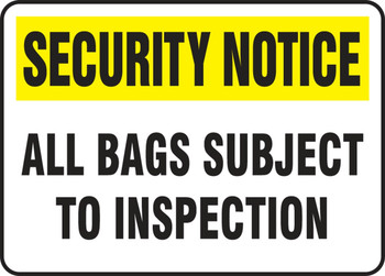 Security Notice Safety Sign: All Bags Subject To Inspection 10" x 14" Dura-Plastic 1/Each - MASE949XT