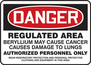 OSHA Danger Safety Sign: Regulated Area - Beryllium May Cause Cancer - Causes Damage To Lungs 10" x 14" Adhesive Vinyl 1/Each - MCAW039VS