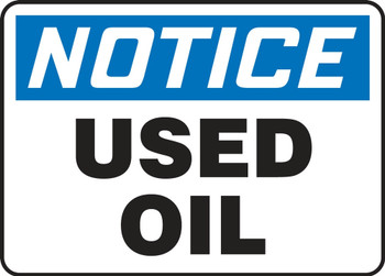 OSHA Notice Safety Sign: Used Oil 7" x 10" Plastic 1/Each - MCHL840VP