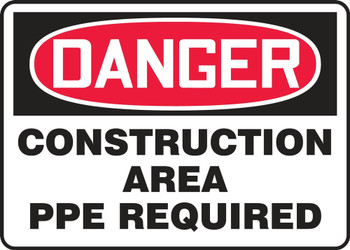 OSHA Danger Safety Sign: Construction Area - PPE Required 10" x 14" Adhesive Vinyl 1/Each - MCRT034VS