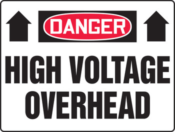 OSHA Danger Safety Sign: High Voltage Overhead 14" x 20" Adhesive Vinyl 1/Each - MELC069VS