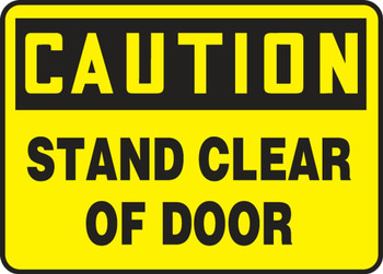 Contractor Preferred OSHA Caution Safety Sign: Stand Clear Of Door 7" x 10" Plastic (.040") 1/Each - EABR613CP